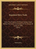 Cover: Regulated Slave Trade - Kessinger Publishing
