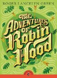 Enlarge image Cover: The Adventures of Robin Hood - Puffin Classics