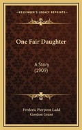 Cover: One Fair Daughter - Kessinger Publishing