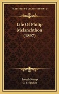 Cover: Life Of Philip Melanchthon (1897) - Kessinger Publishing
