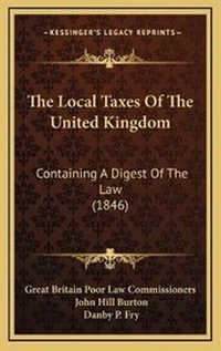 Abbildung von: The Local Taxes Of The United Kingdom - Kessinger Publishing