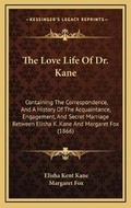 Cover: The Love Life Of Dr. Kane - Kessinger Publishing