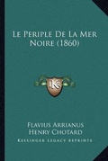 Cover: Le Periple De La Mer Noire (1860) - Kessinger Publishing