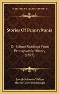 Cover: Stories Of Pennsylvania - Kessinger Publishing