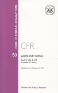 Bild: Code of Federal Regulations, Title 50, Wildlife and Fisheries, PT. 17 (SEC. 17.1-17.95(a)), Revised as of October 1, 2011 - Government Printing Office