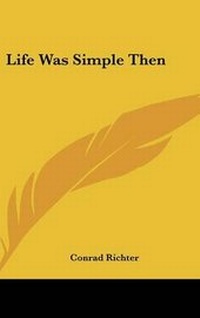 Enlarge image Cover: Life Was Simple Then - Kessinger Publishing