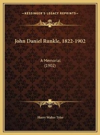 Enlarge image Cover: John Daniel Runkle, 1822-1902 - Kessinger Publishing