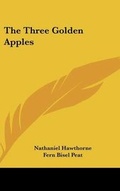 Cover: The Three Golden Apples - Kessinger Publishing