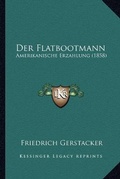 Cover: Der Flatbootmann - Kessinger Publishing