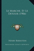 Cover: Le Marche, Et Le Detour (1906) - Kessinger Publishing
