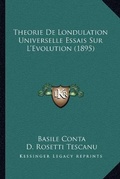 Cover: Theorie De Londulation Universelle Essais Sur L'Evolution (1895) - Kessinger Publishing