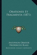 Cover: Orationes Et Fragmenta (1871) - Kessinger Publishing
