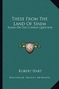 Cover: These From The Land Of Sinim - Kessinger Publishing