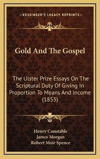 Enlarge image Cover: Gold And The Gospel - Kessinger Publishing