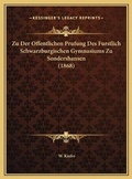 Cover: Zu Der Offentlichen Prufung Des Furstlich Schwarzburgischen Gymnasiums Zu Sondershansen (1868) - Kessinger Publishing