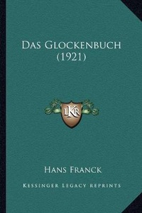 Enlarge image Cover: Das Glockenbuch (1921) - Kessinger Publishing