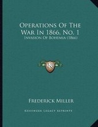 Enlarge image Cover: Operations Of The War In 1866, No. 1 - Kessinger Publishing