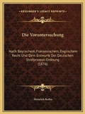 Cover: Die Voruntersuchung - Kessinger Publishing
