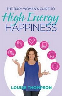 Enlarge image Cover: The Busy Woman's Guide to High Energy Happiness - Penguin Books (NZ)