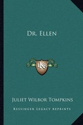 Cover: Dr. Ellen - Kessinger Publishing