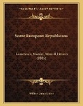 Cover: Some European Republicans - Kessinger Publishing