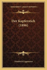 Enlarge image Cover: Der Kupferstich (1896) - Kessinger Publishing