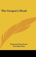 Cover: The Gorgon's Head - Kessinger Publishing