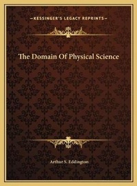 Enlarge image Cover: The Domain Of Physical Science - Kessinger Publishing