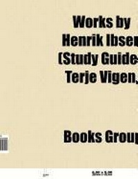Abbildung von: Works by Henrik Ibsen (Book Guide) - Books LLC, Wiki Series