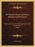 Cover: Sir Thomas Wyatt Und Henry Howard, Earl Of Surrey - Kessinger Publishing