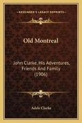 Cover: Old Montreal - Kessinger Publishing