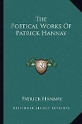 Cover: The Poetical Works Of Patrick Hannay - Kessinger Publishing