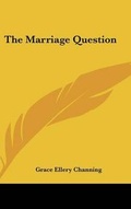 Cover: The Marriage Question - Kessinger Publishing
