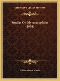 Cover: Studies On Myrmecophiles (1908) - Kessinger Publishing