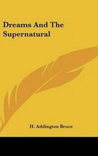 Abbildung von: Dreams and the Supernatural - Kessinger Publishing
