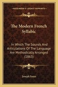 Cover: The Modern French Syllabic - Kessinger Publishing