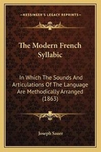 Enlarge image Cover: The Modern French Syllabic - Kessinger Publishing