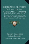Cover: Historical Sketches Of English And American Literature - Kessinger Publishing