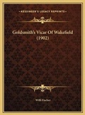 Cover: Goldsmith's Vicar Of Wakefield (1902) - Kessinger Publishing