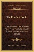 Cover: The Rowfant Books - Kessinger Publishing