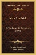 Cover: Mick And Nick - Kessinger Publishing