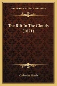 Enlarge image Cover: The Rift In The Clouds (1871) - Kessinger Publishing