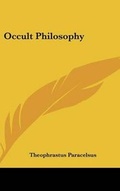 Cover: Occult Philosophy - Kessinger Publishing