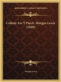 Cover: Cofiant Am Y Parch. Morgan Lewis (1849) - Kessinger Publishing