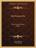 Cover: The Princess, Pat - Kessinger Publishing