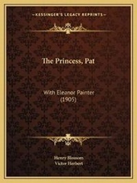 Enlarge image Cover: The Princess, Pat - Kessinger Publishing