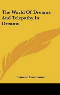 Abbildung von: The World of Dreams and Telepathy in Dreams - Kessinger Publishing