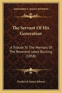 Enlarge image Cover: The Servant Of His Generation - Kessinger Publishing