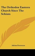 Cover: The Orthodox Eastern Church Since The Schism - Kessinger Publishing