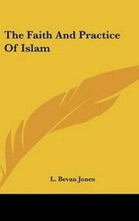 Abbildung von: The Faith and Practice of Islam - Kessinger Publishing